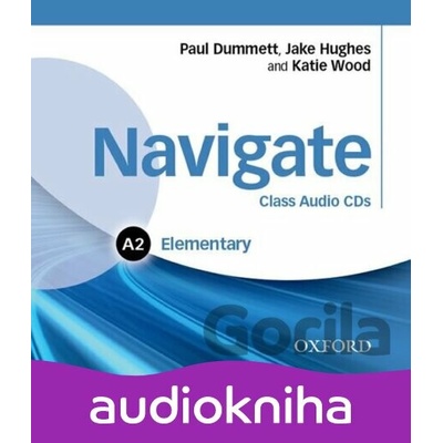 Navigate Elementary A2: Class Audio CDs - Katie Wood, Jake Hughes, Paul Dummet