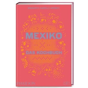 Mexiko - Das Kochbuch (ISBN: 9783947426270)