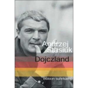 Dojczland | Andrzej Stasiuk, Olaf Kühl (2008)
