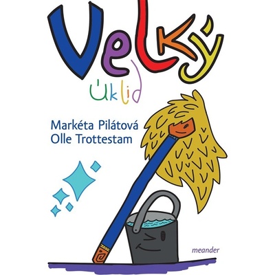 Velký úklid - Markéta Pilátová