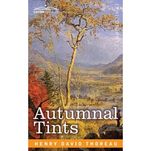 Autumnal Tints | Henry David Thoreau (ISBN: 9781646794928)