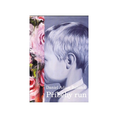 Příběhy run - Daniel Adam Balušek