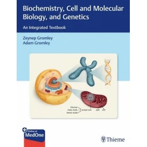 Biochemistry, Cell and Molecular Biology, and Genetics | Zeynep Gromley, Adam Gromley (ISBN: 9781626235359)
