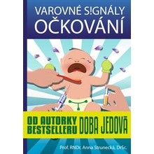 Varovné signály očkování - Anna Strunecká