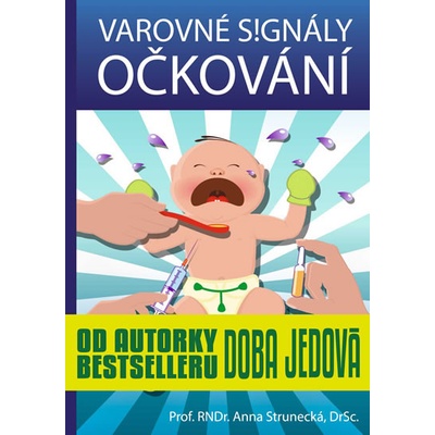 Varovné signály očkování - Anna Strunecká