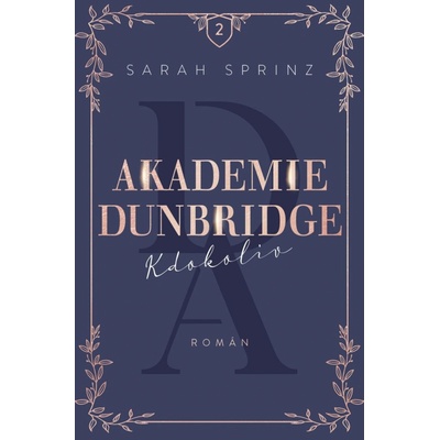 Akademie Dunbridge 2 - Kdokoliv - Sarah Sprinz