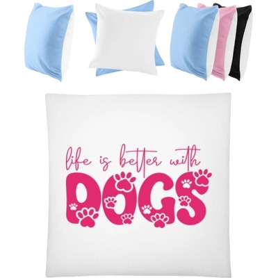 Darčeky PrintEQ Štvorcový Farebný Vankúš Nápis So psami je život krajší Biela Nebeská modrá 40x40