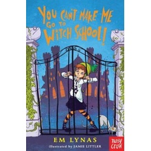 "You Can't Make Me Go To Witch School" - "" ("Lynas Em")(Paperback / softback)