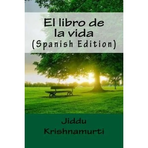 El libro de la vida (Spanish Edition) | Jiddu Krishnamurti (ISBN: 9781533397621)