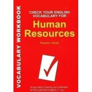 Check Your English Vocabulary for Human Resources | Rawdon Wyatt (2010)