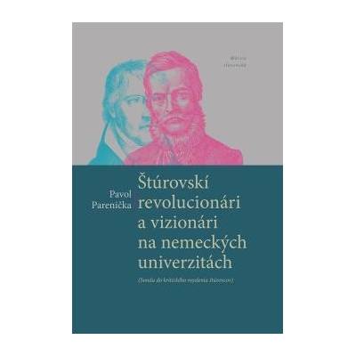 Štúrovskí revolucionári a vizionári na nemeckých univerzitách