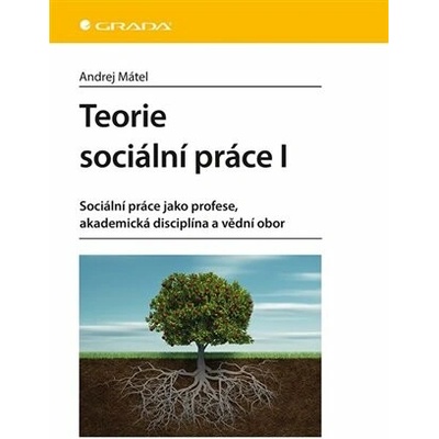 Mátel, Andrej - Teorie sociální práce I