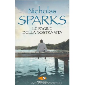 Le pagine della nostra vita | Nicholas Sparks, L. Morpurgo (ISBN: 9788868360399)