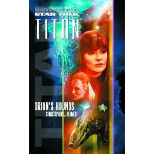 Star Trek: Titan #3: Orion's Hounds | Christopher L Bennett (ISBN: 9781451691498)