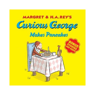 Curious George Makes Pancakes: With Bonus Stickers and Audio | H. A. Rey