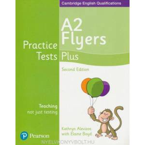 Practice Tests Plus A2 Flyers Students' Book | Elaine Boyd, Kathryn Alevizos (ISBN: 9781292240213)