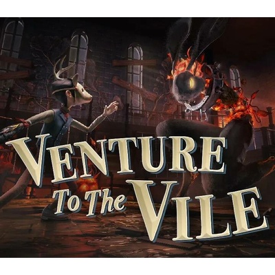 Venture to the Vile