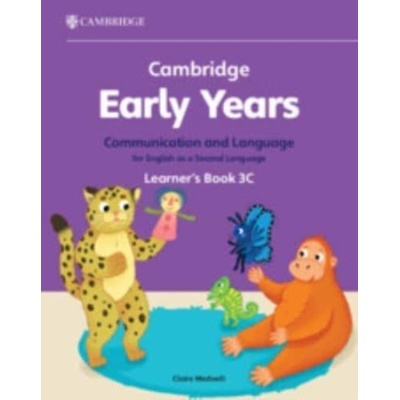 Cambridge Early Years Communication and Language for English as a Second Language Learners Book 3c: Early Years International - Medwell Claire