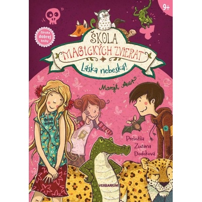 Škola magických zvierat - 8. diel: Láska nebeská! - Margit Auerová