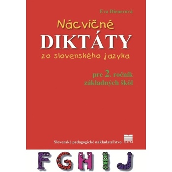 Nácvičné diktáty zo slovenského jazyka pre 2. ročník ZŠ - Eva Dienerová