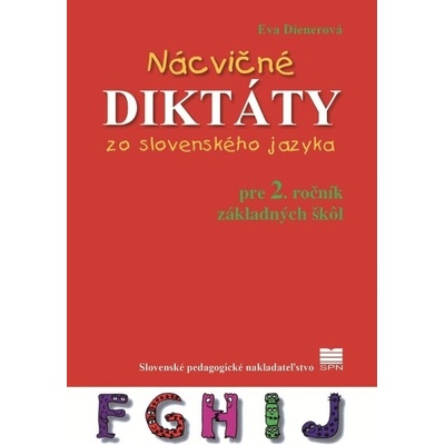 Nácvičné diktáty zo slovenského jazyka pre 2. ročník ZŠ - Eva Dienerová