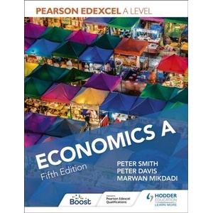 Pearson Edexcel A level Economics A Fifth Edition (ISBN: 9781398374713)