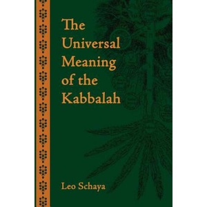Universal Meaning of the Kabbalah | Leo Schaya (ISBN: 9781597310222)