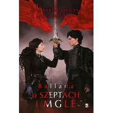 Ballada o szeptach i mgle. Legenda o popiołach i wrzasku. Tom 3