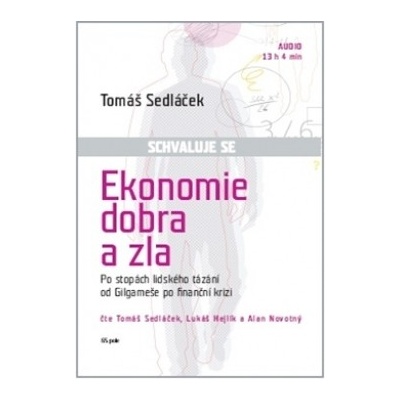 Ekonomie dobra a zla - Tomáš Sedláček