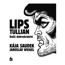 Lips Tullian Další dobrodružství - Kája Saudek, Jaroslav Weigel