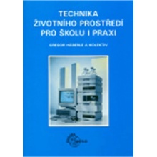 Technika životního prostředí pro školu i praxi - Häberle, Gregor, Brožovaná