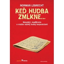 Keď hudba zmĺkne - Lebrecht Norman