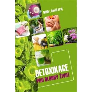 Detoxikace pro dlouhý život | David Frej (2014)