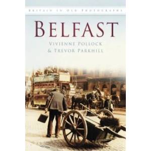 Belfast In Old Photographs | Pollock (1997)