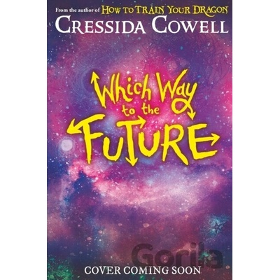 Which Way To The Future - Cressida Cowell