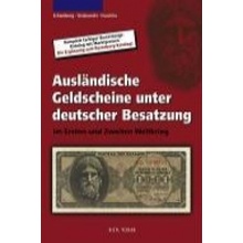 Ausländische Geldscheine unter deutscher Besatzung im Ersten und Zweiten Weltkrieg