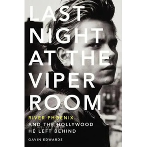 Last Night at the Viper Room | Gavin Edwards (2014)