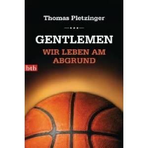 Gentlemen, wir leben am Abgrund | Thomas Pletzinger (2013)
