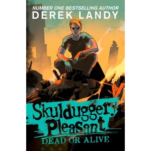 Skulduggery Pleasant 14: Dead or Alive (ISBN: 9780008667467)