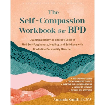 The Self-Compassion Workbook for Bpd
