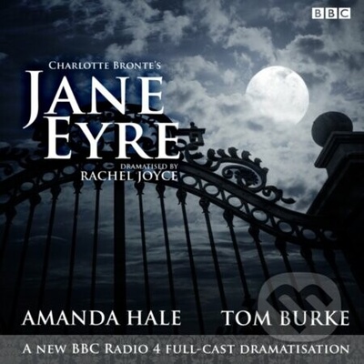 Jane Eyre : A BBC Radio 4 full-cast dramatisation - Charlotte Brontë, Rachel Joyce