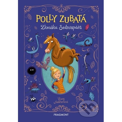 Polly Zubatá: Zkouška Sedmispáčů - Lucy Astner
