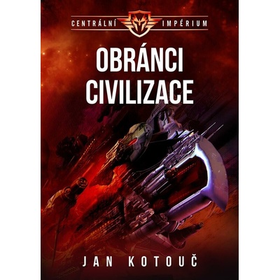 Centrální impérium 3 - Obránci civilizace, 2. vydání - Jan Kotouč