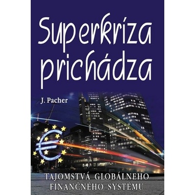 Superkríza prichádza - Jozef Pacher