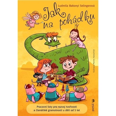 Jak na pohádku - Ludmila Bakonyi Selingerová; Martin Hanschild
