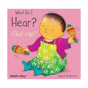 What Do I Hear? / Que oigo? | Child's Play Ltd, Annie Kubler, Teresa Mlawer (ISBN: 9781846437243)