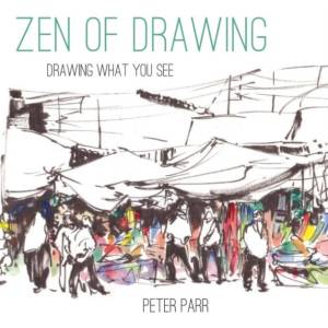 Zen of Drawing | Peter Parr (ISBN: 9781849941945)