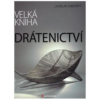 Velká kniha drátenictví