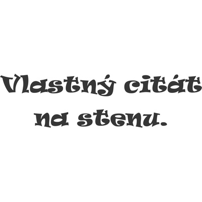 Vytvorte si vlastný nápis alebo citát