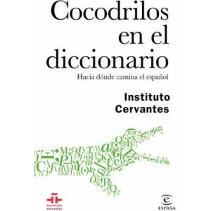 Cocodrilos en el diccionario | INSTITUTO CERVANTES (ISBN: 9788467048926)